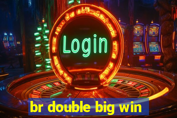 br double big win